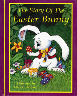 Story of the Easter Bunny - Hardcover, Mary Hildebrandt