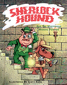 Sherlock Hound & the Mysterious Missing Pumpkin, Scott Ross