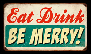 Eat Drink Be Merry RPC160- Vintage Tin Sign, PTS